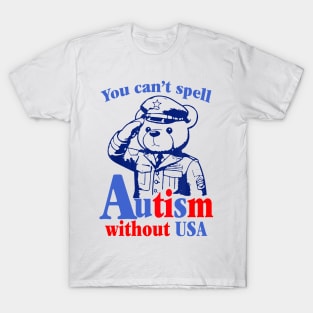 You Can't Spell Autism Without Usa T-Shirt